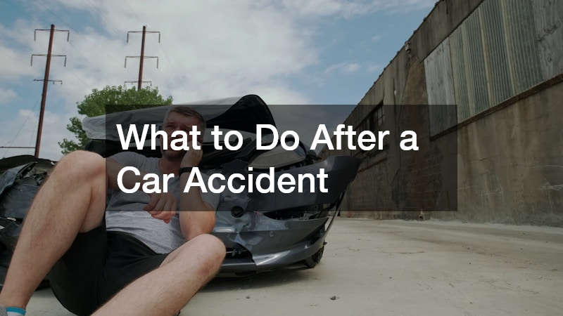 What to Do After a Car Accident